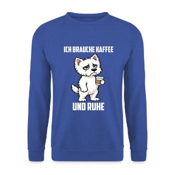 Ich Brauche Kaffee und Ruhe West highland terrier  - Unisex Pullover - Royalblau - Vorne - Alina (178cm) & Michal (187cm)