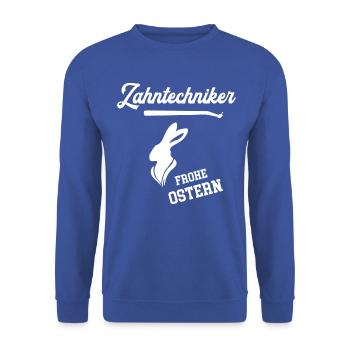 Zahntechniker Frohe Ostern Ostergeschenk Zahnarzt - Unisex Pullover - Royalblau - Vorne - Alina (178cm) & Michal (187cm)