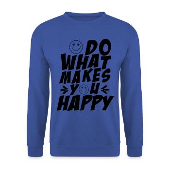Faites ce qui vous rend heureux - Sweat-shirt Unisexe - bleu royal - Devant - Alina (178cm) & Michal (187cm)