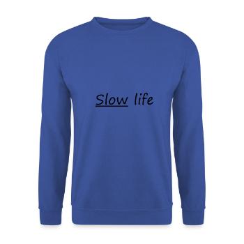 slow life Lebensfreude Weisheit Einstellung love - Unisex Pullover - Royalblau - Vorne - Alina (178cm) & Michal (187cm)