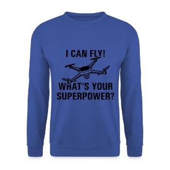 I can fly. What's your Superpower? Drone - Unisex Sweatshirt - royal blue - Front - Alina (178cm) & Michal (187cm)