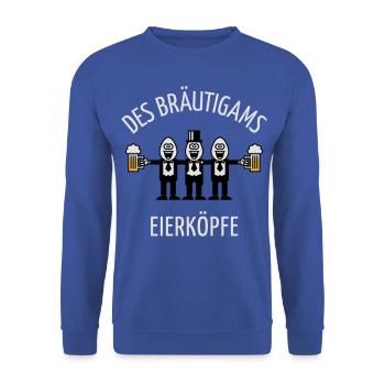 Des Bräutigams Eierköpfe (JGA / Team / NEG / 3C) - Unisex Pullover - Royalblau - Vorne - Alina (178cm) & Michal (187cm)
