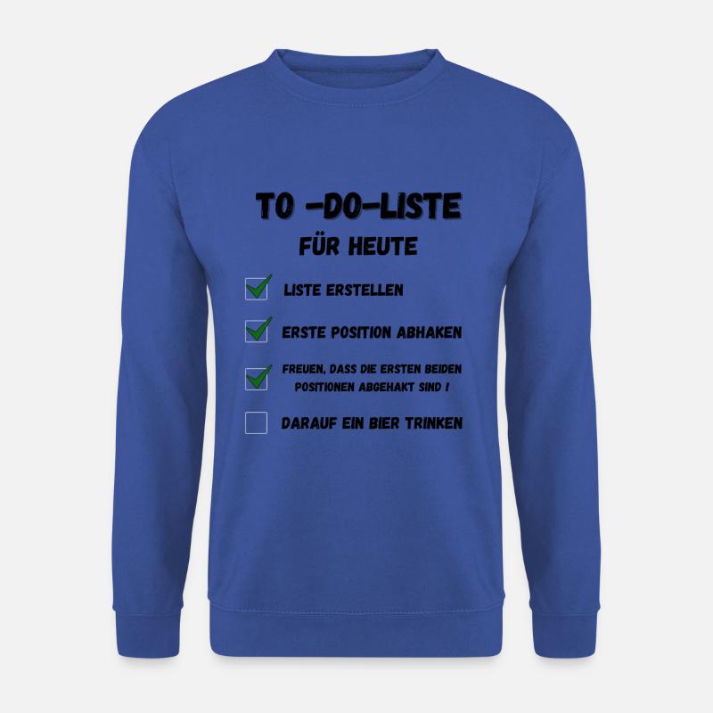 To do Liste für heute - Unisex Pullover - Royalblau