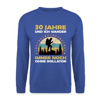 Lustiges 30 Jahre alt Geburtstag Berge & Wander - Unisex Pullover - Royalblau - Vorne - Alina (178cm) & Michal (187cm)