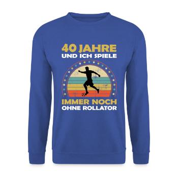 Lustiges Fußball 40 Jahre alt zum Geburtstag - Unisex Pullover - Royalblau - Vorne - Alina (178cm) & Michal (187cm)