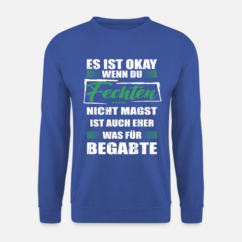 Spruch fechten Mann & Frau & Kinder - Unisex Pullover - Royalblau