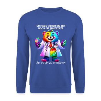 Ich habe weder die Zeit noch die Buntstifte - Unisex Pullover - Royalblau - Vorne - Alina (178cm) & Michal (187cm)