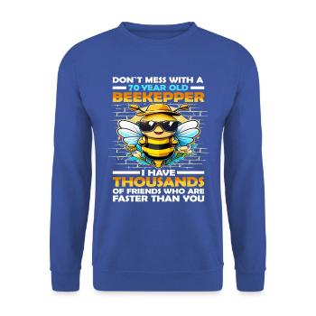 70 Jahre alt don`t mess with a Imker Geburtstag - Unisex Pullover - Royalblau - Vorne - Alina (178cm) & Michal (187cm)