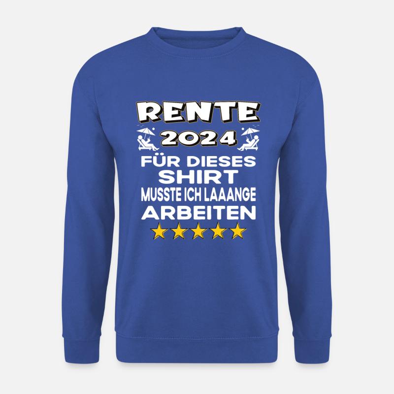 Arbeit Rente Pensionist Pensionierung 2024 - Unisex Pullover - Royalblau