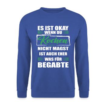Kochen Lustiger Spruch für Mann & Frau - Unisex Pullover - Royalblau - Vorne - Alina (178cm) & Michal (187cm)