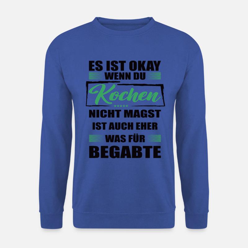 Kochen Lustiger Spruch für Mann & Frau - Unisex Pullover - Royalblau