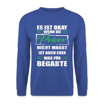 Poker Lustiger Spruch für Mann & Frau - Unisex Pullover - Royalblau - Vorne - Alina (178cm) & Michal (187cm)