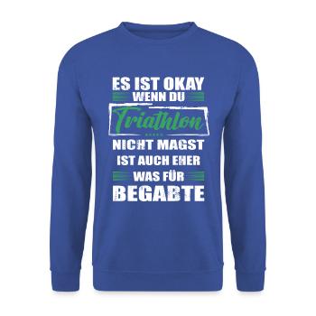 Triathlon Lustiger Spruch für Mann & Frau - Unisex Pullover - Royalblau - Vorne - Alina (178cm) & Michal (187cm)