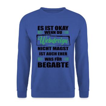 Webdesign Lustiger Spruch für Mann & Frau - Unisex Pullover - Royalblau - Vorne - Alina (178cm) & Michal (187cm)