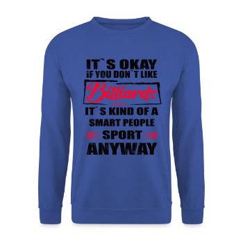Ce n’est pas grave si vous n’aimez pas le billard - Sweat-shirt Unisexe - bleu royal - Devant - Alina (178cm) & Michal (187cm)