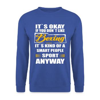It's Okay If You Don't Like boxing - Unisex Sweatshirt - royal blue - Front - Alina (178cm) & Michal (187cm)