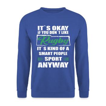 Ce n’est pas grave si vous n’aimez pas le rugby - Sweat-shirt Unisexe - bleu royal - Devant - Alina (178cm) & Michal (187cm)