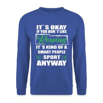 Ce n’est pas grave si vous n’aimez pas l’aviron - Sweat-shirt Unisexe - bleu royal - Devant - Alina (178cm) & Michal (187cm)