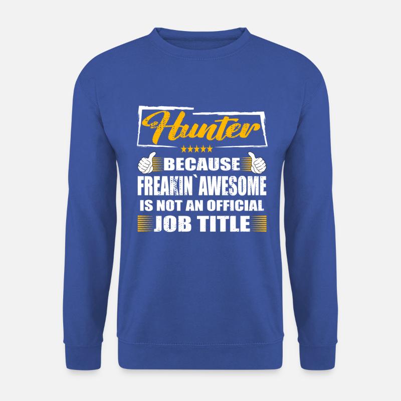 Hunter Freakin Awesome Funny Job - Unisex Sweatshirt - royal blue
