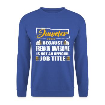 Juweler Freakin Awesome Funny Job - Unisex Pullover - Royalblau - Vorne - Alina (178cm) & Michal (187cm)