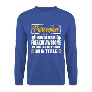 Philosopher Freakin Awesome Funny Job - Unisex Sweatshirt - royal blue - Front - Alina (178cm) & Michal (187cm)