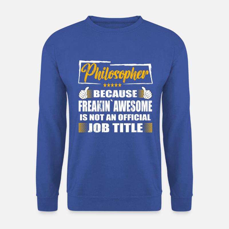Philosopher Freakin Awesome Funny Job - Unisex Sweatshirt - royal blue