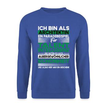 Architektin Bescheiden - Lustiger Spruch - Unisex Pullover - Royalblau - Vorne - Alina (178cm) & Michal (187cm)