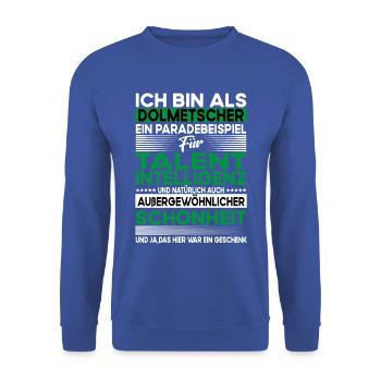 Dolmetscher Bescheiden - Lustiger Spruch - Unisex Pullover - Royalblau - Vorne - Alina (178cm) & Michal (187cm)