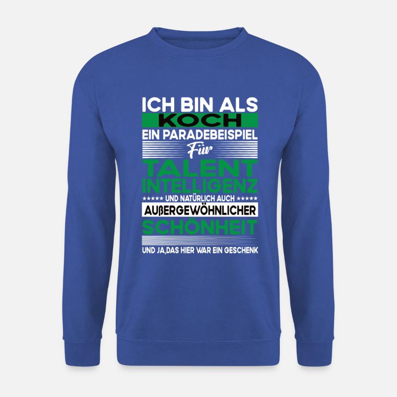 Koch Bescheiden - Lustiger Spruch - Unisex Pullover - Royalblau