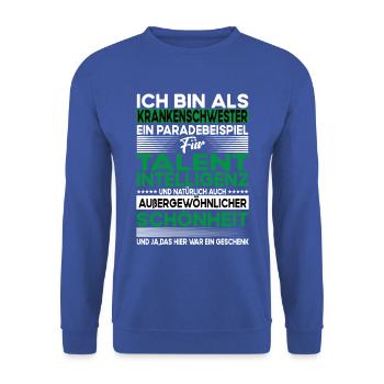 Krankenschwester Bescheiden - Lustiger Spruch - Unisex Pullover - Royalblau - Vorne - Alina (178cm) & Michal (187cm)