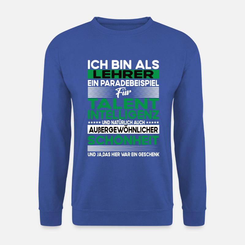 Lehrer Bescheiden - Lustiger Spruch - Unisex Pullover - Royalblau