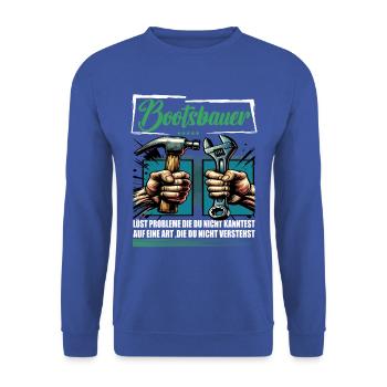Bootsbauer Beruf mit lustigen Spruch - Unisex Pullover - Royalblau - Vorne - Alina (178cm) & Michal (187cm)
