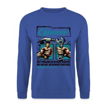 Glaser Beruf mit lustigen Spruch - Unisex Pullover - Royalblau - Vorne - Alina (178cm) & Michal (187cm)