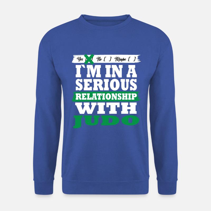 Judo My serious relationship funny - Unisex Sweatshirt - royal blue