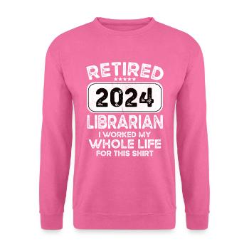 Retired Librarian 2024 - Unisex Pullover - Pink - Vorne