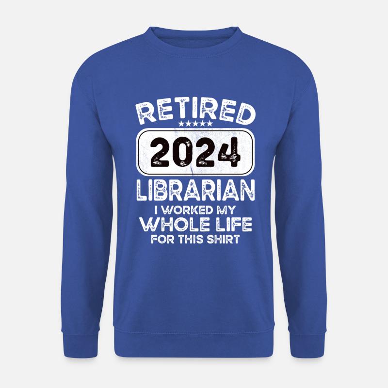 Retired Librarian 2024 - Unisex Pullover - Royalblau