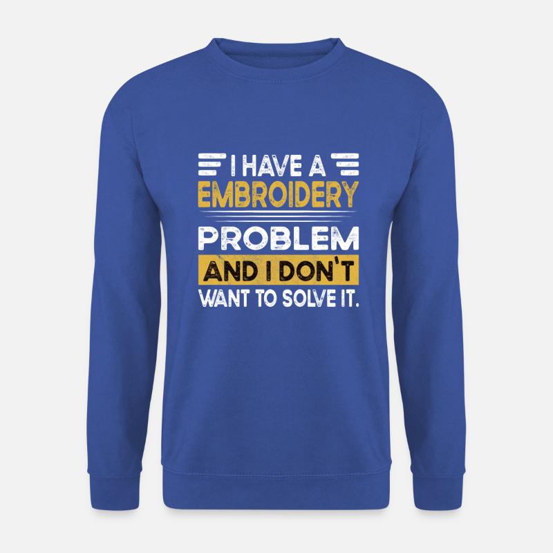 Embroidery is my hobby - Unisex Sweatshirt - royal blue