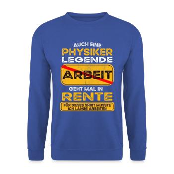 Physiker lustiges Rente Pension - Unisex Pullover - Royalblau - Vorne - Alina (178cm) & Michal (187cm)