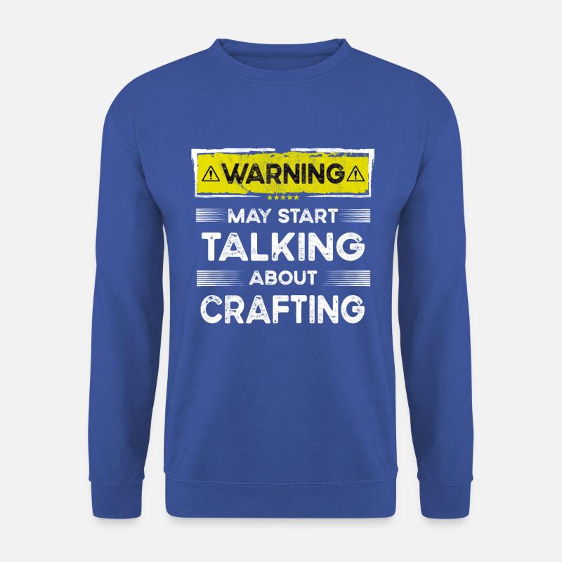 Talking about Crafting funny - Unisex Pullover - Royalblau