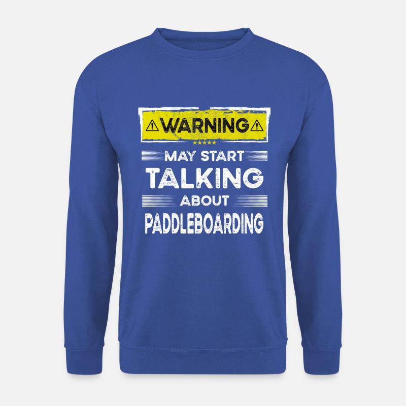 Talking about Paddleboarding funny - Unisex Pullover - Royalblau
