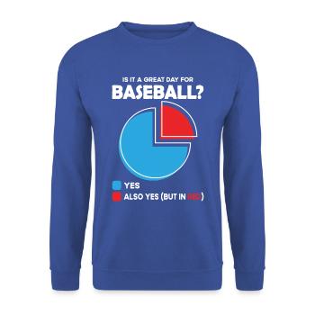 Is it a great Day for baseball - Unisex Sweatshirt - royal blue - Front - Alina (178cm) & Michal (187cm)