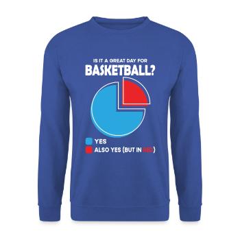 Is it a great Day for basketball - Unisex Sweatshirt - royal blue - Front - Alina (178cm) & Michal (187cm)