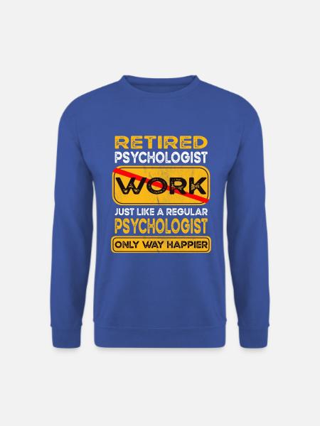 Retirement psychologist only happier Retired - Unisex Sweatshirt - royal blue