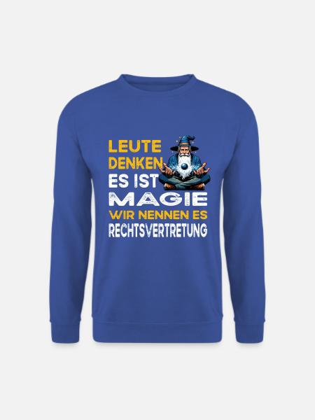 Leute denken Magie Rechtsvertretung Anwalt - Unisex Pullover - Royalblau