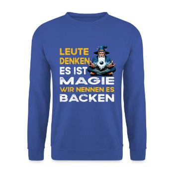 People think magic baking baker - Unisex Sweatshirt - royal blue - Front - Alina (178cm) & Michal (187cm)