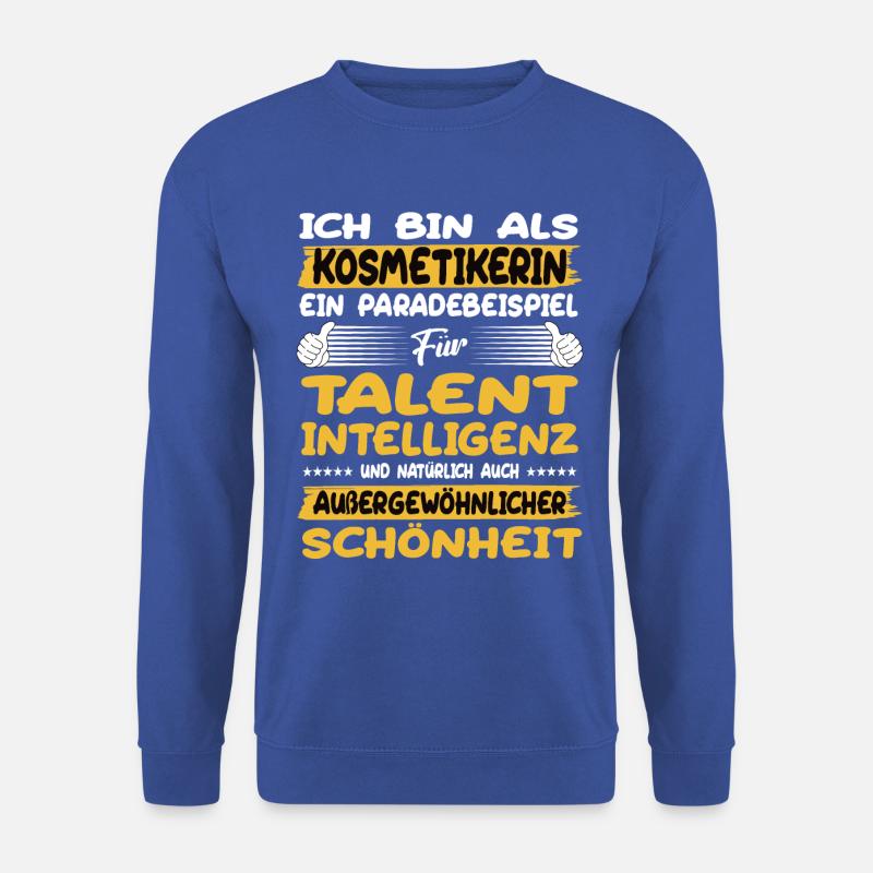 kosmetikerin ein Paradebeispiel für Talent - Unisex Pullover - Royalblau