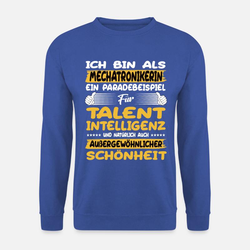 mechatronikerin ein Paradebeispiel für Talent - Unisex Pullover - Royalblau