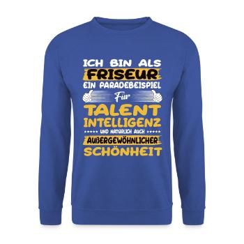 hairdresser a prime example of talent - Unisex Sweatshirt - royal blue - Front - Alina (178cm) & Michal (187cm)