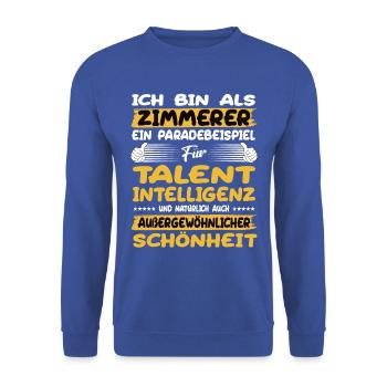carpenter a prime example of talent - Unisex Sweatshirt - royal blue - Front - Alina (178cm) & Michal (187cm)