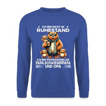 Je suis à la retraite, je suis un grand-père professionnel, un papa - Sweat-shirt Unisexe - bleu royal - Devant - Alina (178cm) & Michal (187cm)